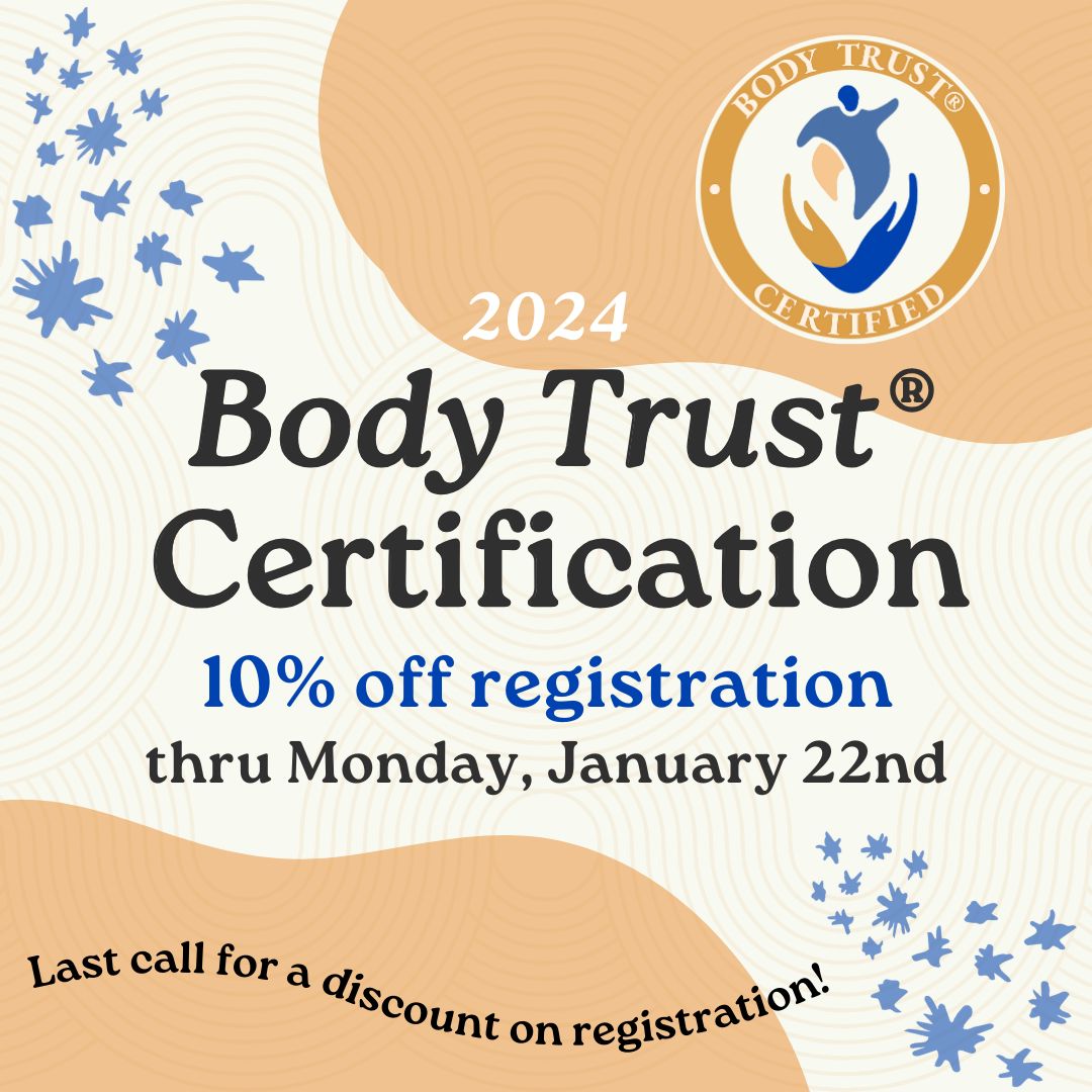 Registration for the 2024 cohort of our Body Trust Certification training is officially open and we're offering a 10% discount through 5pm PST TODAY (Monday, January 22nd). No promo code needed. Learn more >> bit.ly/3tZCk73