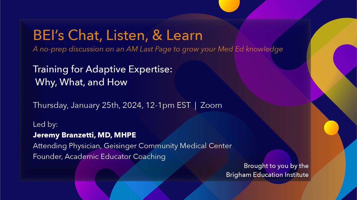 Join #BrighamBEI and special guest discussant @theBranzetti for our virtual Chat, Listen, & Learn session on “Training for Adaptive Expertise: Why, What, and How,” on Thurs, Jan 25th at 12pm. More Info: bit.ly/ChatListenLearn #MedEd @BrighamRadOnc @BWHRadEdu