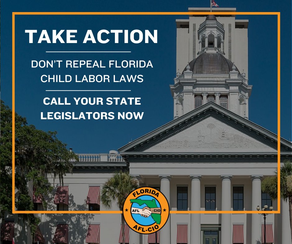 FLAFLCIO's tweet photo. Anti-working family lawmakers in Florida are quickly mobilizing to pass devastating legislation that would roll back critical labor protections and put childrens’ lives at risk.

Call your state legislators here: https://t.co/awtxsLQDMl https://t.co/ZFGSMHRCJ2