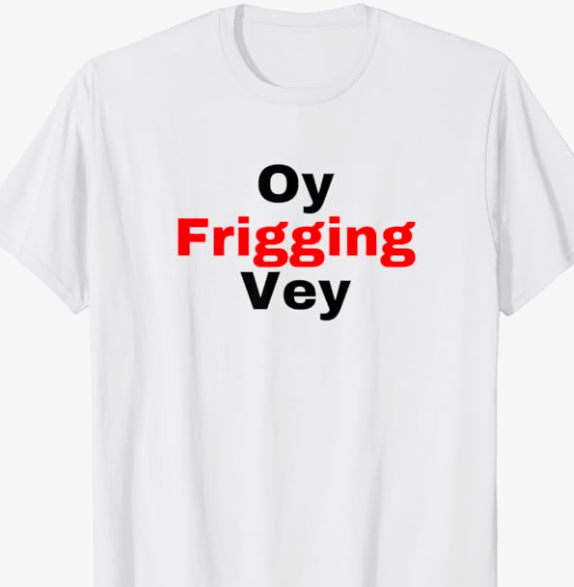 JewishDesigns's tweet photo. Feel like that kind of day? Oy Frigging Vey!
Shown on a T shirt, available on totes, mugs, hoodies and more
Buy here: https://t.co/qOuWF5mKmU
#BuyIntoArt #BuyArtNotCandy #OyVey #Yiddish #YiddishGifts #YiddishHumor #JewishHumor https://t.co/oxSXKsrk0h