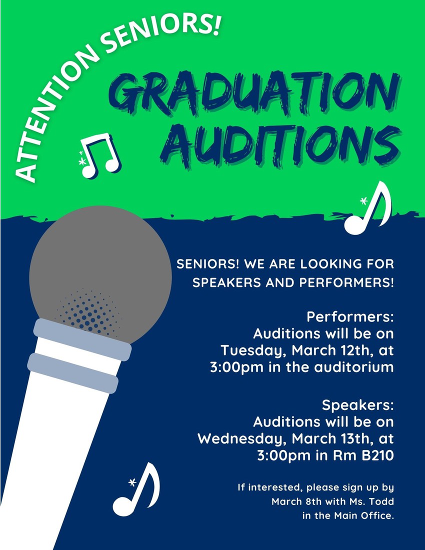 Seniors! Are you interested in Speaking or Performing at Graduation? Save the date for auditions!