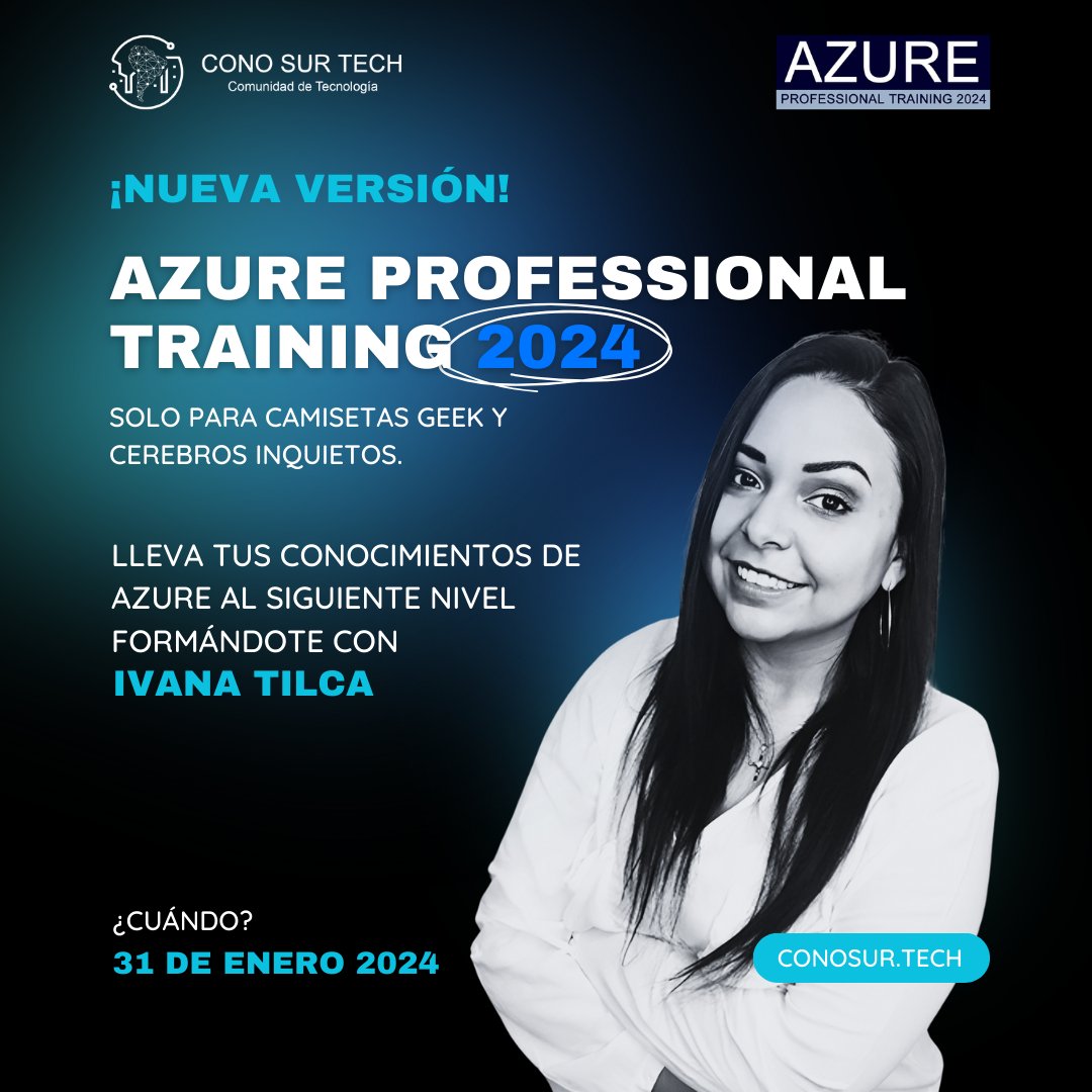 conosurtech's tweet photo. 🤓 Súmate junto a @ivanatilca  y lleva tus conocimientos de #Azure al siguiente nivel 🚀
.
📢 ¡Estamos muy felices de anunciar el #Azure #Professional #Training! 👏 Las clases comienzan el próximo 31 de enero. Inscríbete ahora en 👉 https://t.co/SpyG1SYFmN
.
#ConoSurTech #Azure #Microsoft #Course #FreeCourse #CloudComputing #Cloud #AzureProfessionalTraining