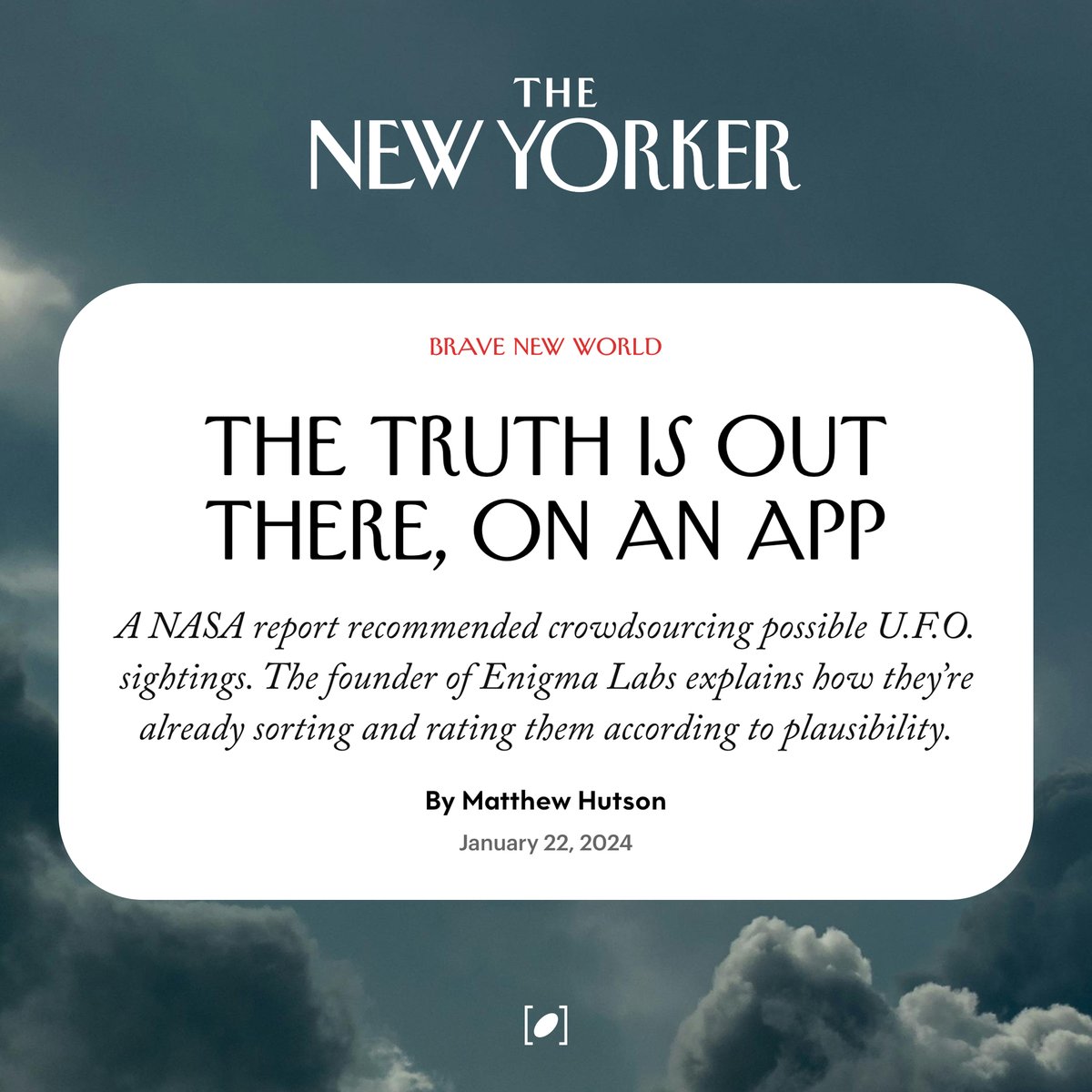 enigmalabs's tweet photo. We’re in the @NewYorker  today! Thanks to @SilverJacket for covering our team and what we’ve been building. 

“U.A.P. is a new field…It can’t be a category until you have data to work with. We’re doing the picks and shovels of that.” #ufo #UAPTwitter 

https://t.co/ZHWjwJZQC1 https://t.co/NvgyjZYCBd