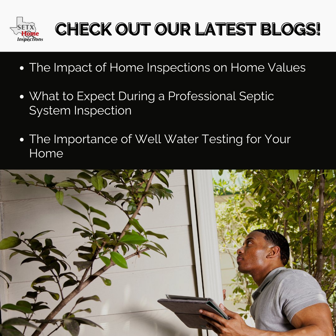 Visit our website setxhomeinspections.com/blogs/home-ins… to read our latest 3 blogs.

#SETEXHomeInspections #HomeInspections #PropertyInspection #RealEstate #Homebuyers #SepticSystemInspection #WellWaterTesting