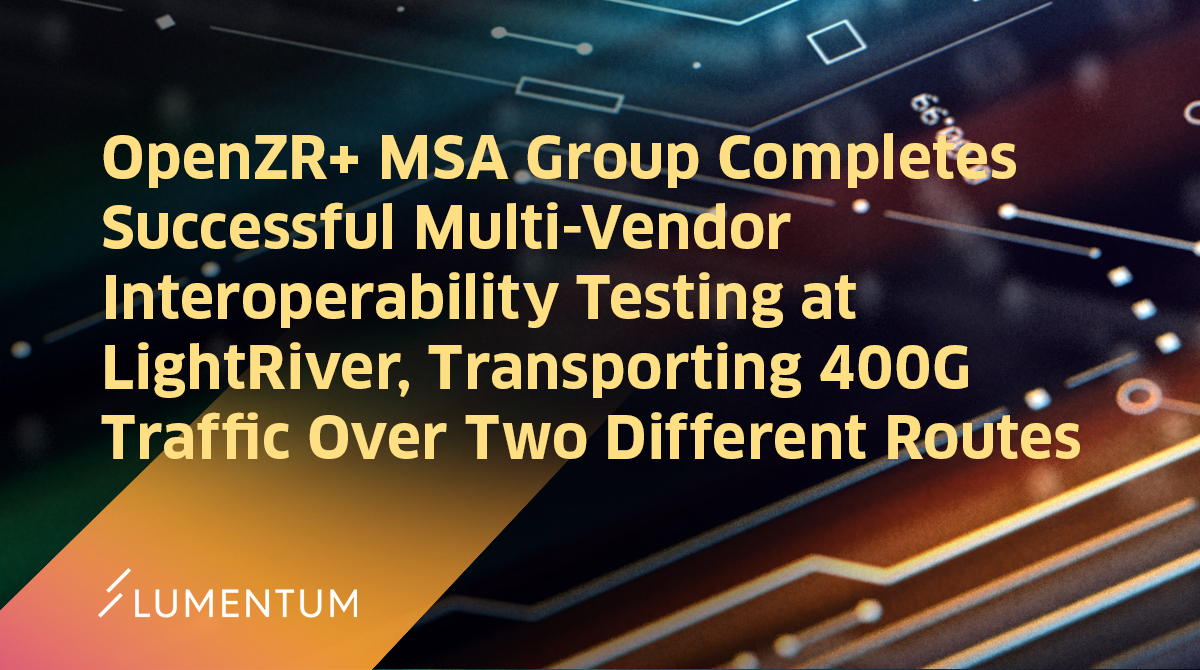 Lumentum's tweet image. 🌐 @Lumentum joined the OpenZR+ MSA Group&apos;s #interoperability tests, showcasing our coherent #OpticalTransceivers in action. 🤝 Successful transmission of #400G traffic across networks highlights our strides in #OpticalNetworking.

🔗 Details: bit.ly/3u9TgHT
#Innovation