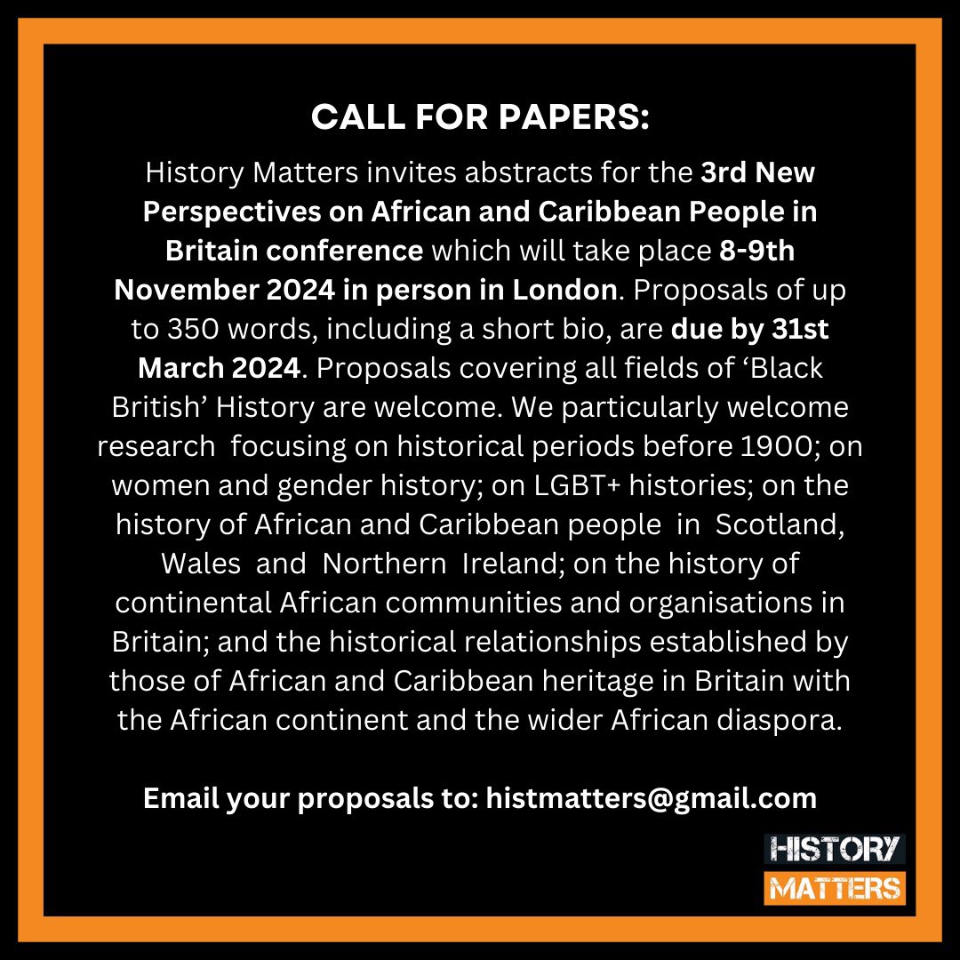 CFP: 3rd New Perspectives on African and Caribbean People in Britain Conference 2024. All research on Black British History welcome, but there are several underrepresented areas we’re particularly interested in. See below for more deets ☺️