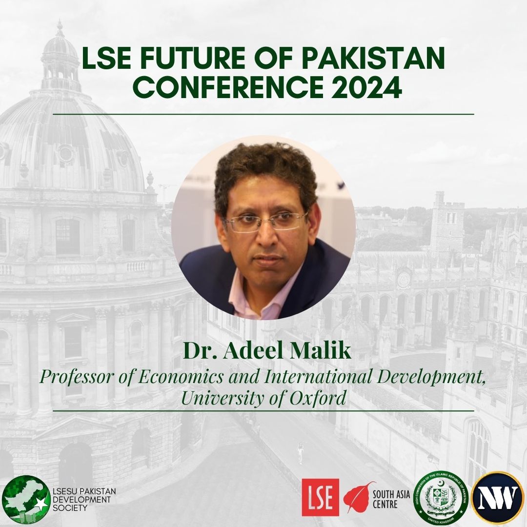 Dr. Adeel Malik will be joining us on our panel to discuss Pakistan’s growth policy. An Associate Professor at the University of Oxford’s Department of International Development, he studies the role of institutions in economic development.

We look forward to hosting him at LSE!