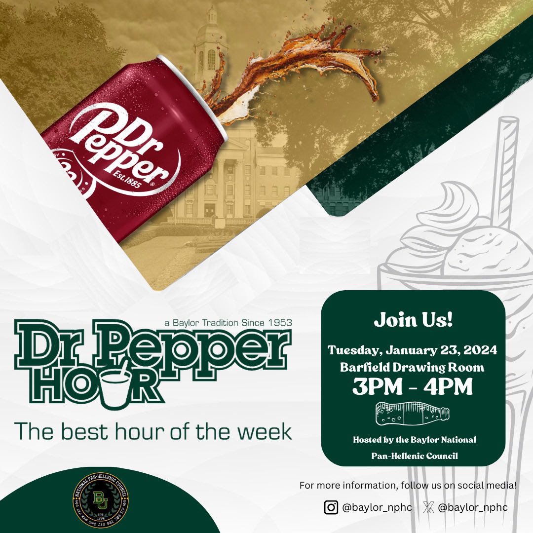 The Baylor NPHC would like to invite everyone to come out tomorrow afternoon for an NPHC-Hosted Dr. Pepper Hour! Come and join us as we celebrate "the best hour of the week"!