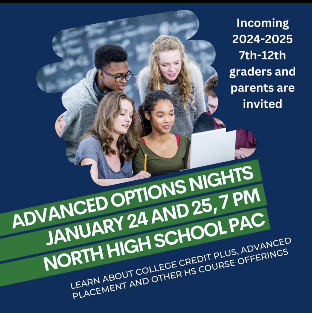 Parents and students who will be in 7th-12th grade for the 24-25 school year. Join us for Advanced Options Night to learn about College Credit Plus, Advanced Placement and other courses available to you. Attend the night that works best. Questions? Contact your guidance office.