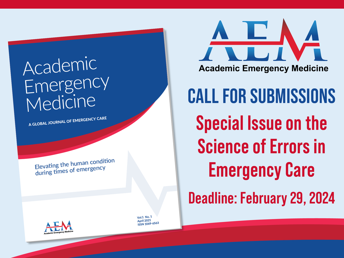 Academic Emergency Medicine (AEM) will publish a special issue with original reports that focus on all aspects of errors relevant to #EmergencyCare. The deadline for submission is February 29! Learn more: ow.ly/Prs950QkcRi