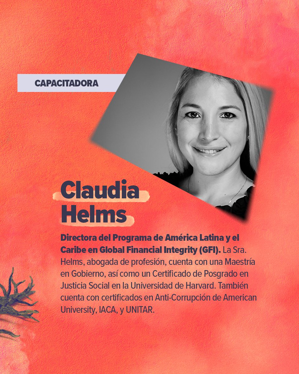🗣️ <a href="/ClaudiaMHelms/">Claudia Helms</a> 

Directora del Programa de América Latina y el Caribe en <a href="/IllicitFlows/">Global Financial Integrity</a>, la Sra. Helms es abogada de profesión, cuenta con una Maestría en Gobierno, así como un Certificado de Posgrado en Justicia Social en la Universidad de Harvard. Entre otros.