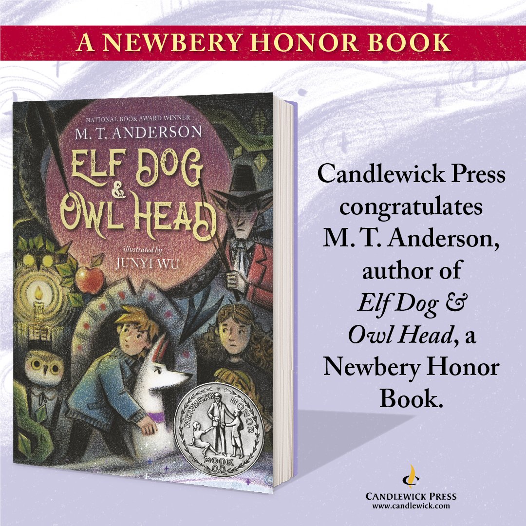 Candlewick's tweet image. 🎉Congratulations to @_mtanderson for ELF DOG AND OWL HEAD being named a Newbery Honor Book! #alayma #alayma24 #liblearnx24 #newbery #newberyaward #alabookawards #bookawards