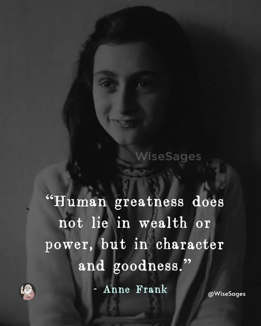Completely in agreement! It is about the principles we uphold and the way we treat others, not about status or material belongings. Characteristics such as kindness, compassion, and integrity are signs of true greatness.
