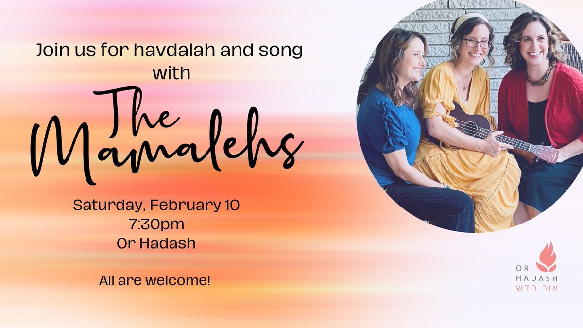 Get a sitter – The Mamalehs are coming to Or Hadash! Join us for an evening of musical joy and beauty with Atlanta’s favorite Jewish trio, as we escort the Sabbath Queen on her way and sing ourselves into the week ahead. RSVP at bit.ly/3TUgtZb.