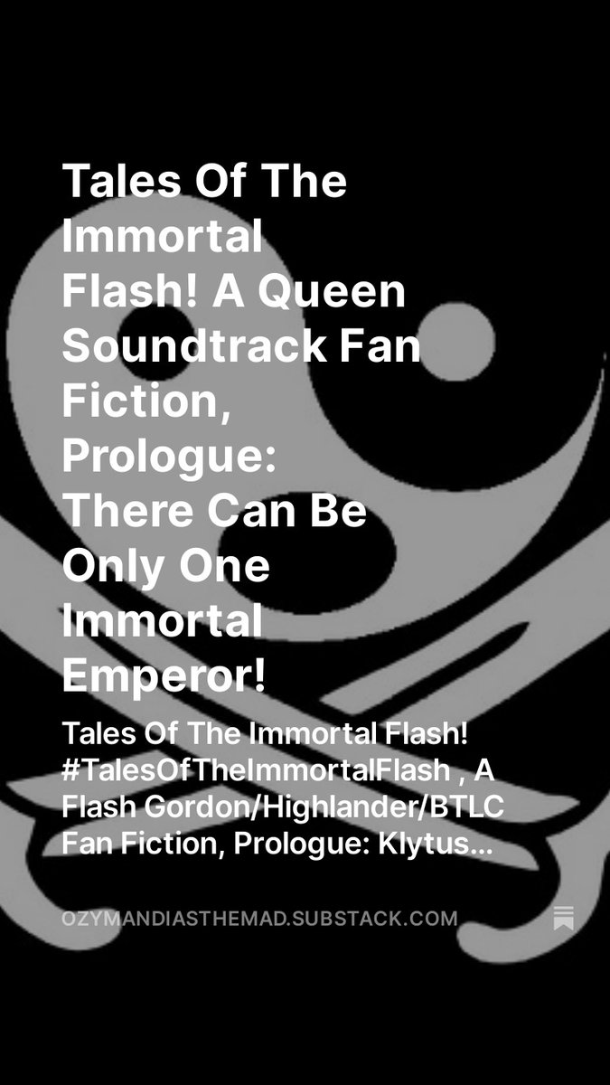 Tales Of The Immortal Flash! #TalesOfTheImmortalFlash , A Flash Gordon/Highlander/BTLC Fan Fiction, Prologue: Klytus I’m Bored… Immortality Has It’s Curses… There Can Be Only One Immortal Emperor!, by @OzymandiasDaMad open.substack.com/pub/ozymandias… Prologue: Klytus I’m Bored…