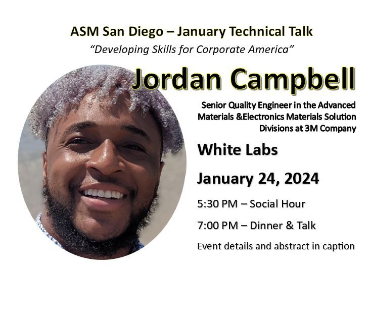 The American Society of Materials (#ASM San Diego Chapter) invites you to join them for their next technical talk "Developing Skills for Corporate America" on January 24, 2024 in-person 5:30pm (PST).  Cost $10. RSVP  buff.ly/3StAch9