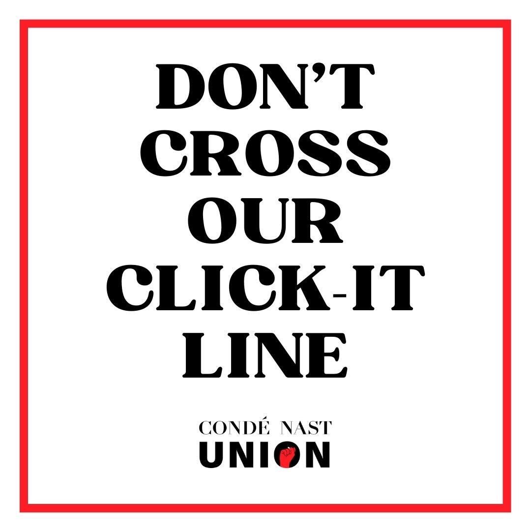 Starting at midnight EST for 24 hours, DON’T CROSS OUR CLICK-IT LINE, that means no clicks, likes, reshares on: GQ ❌ Vanity Fair ❌ Bon Appétit ❌ Architectural Digest ❌ Vogue ❌ Allure ❌ Glamour ❌ Epicurious ❌ Self ❌ Condé Nast Traveler ❌ Them ❌ Teen Vogue ❌