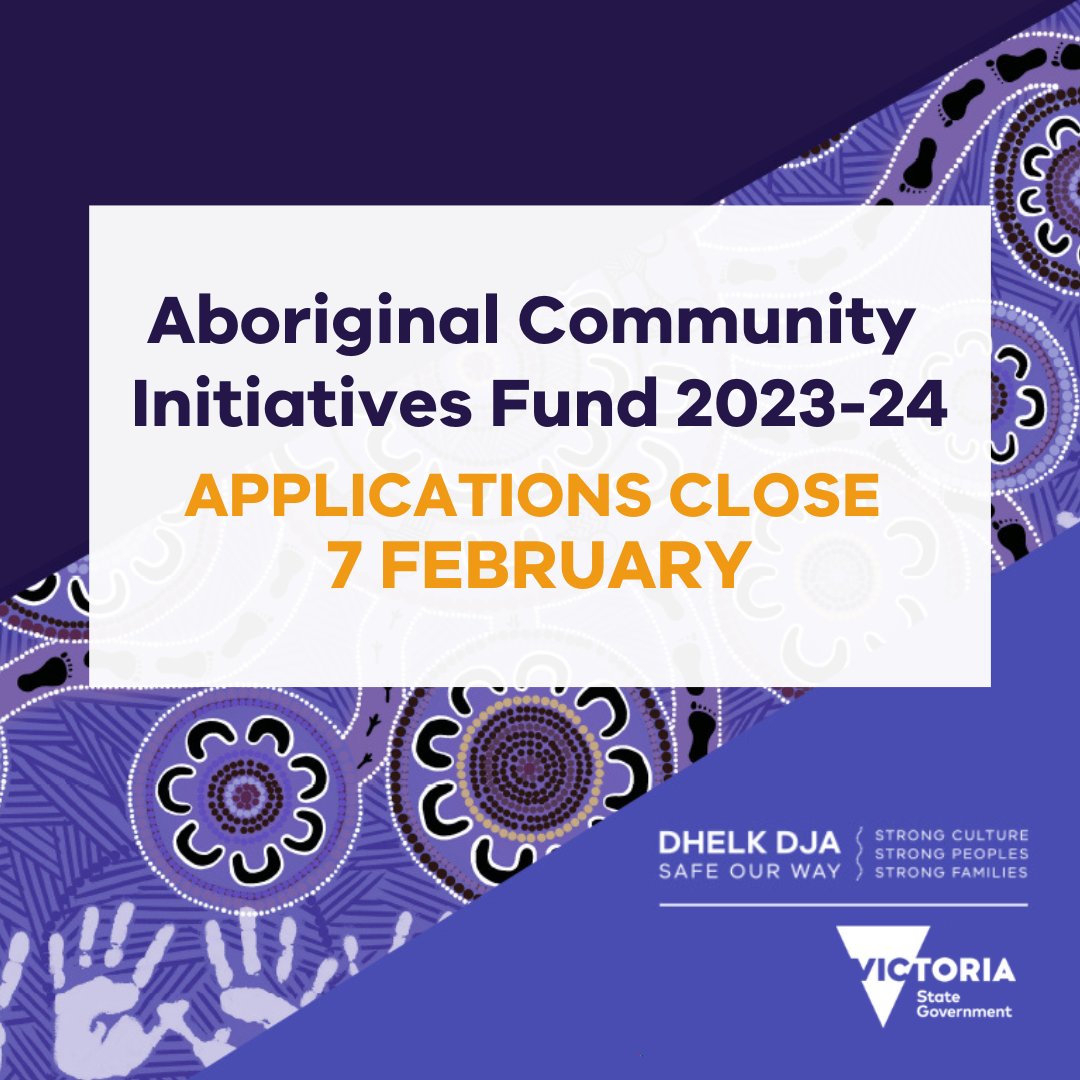 Applications are closing soon for the Community Initiatives Fund. Aboriginal-led organisations &amp; communities have until 7 Feb to apply for funding to raise awareness, prevent &amp; provide early responses to family violence in Aboriginal communities in Vic: vic.gov.au/aboriginal-cif