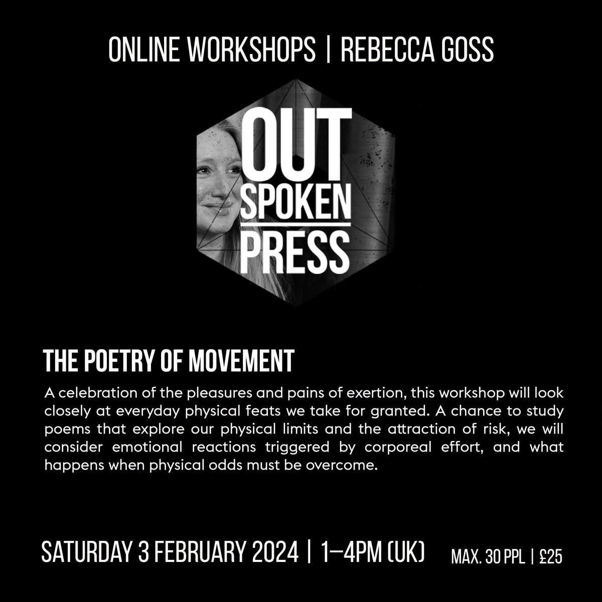 📢 Some open places on our next online workshop: > The Poetry of Movement > with Rebecca Goss @gosspoems > Saturday 3 February, 1–4pm UK Find out more & register, here: outspokenldn.com/shop/movement