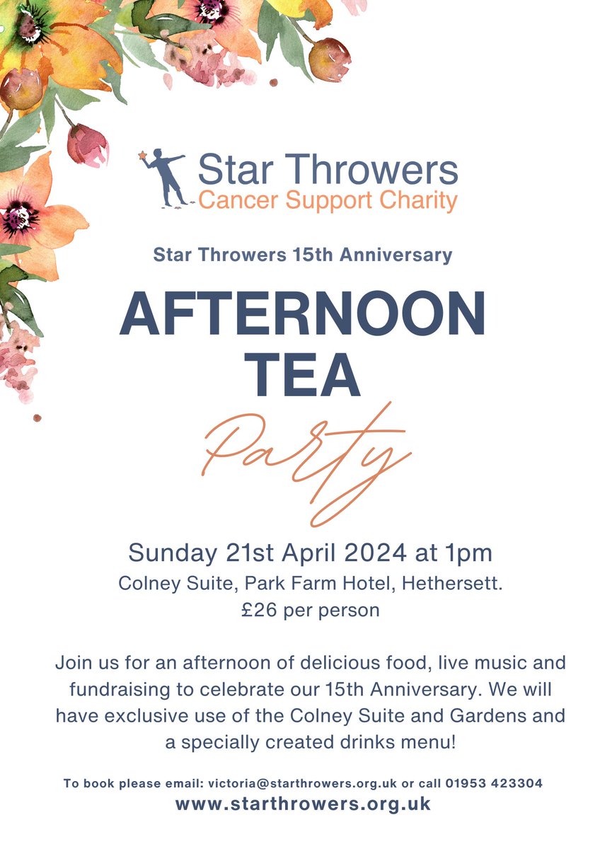 AFTERNOON TEA PARTY - Sunday 21st April 2024 at 1pm at @ParkFarmHotel - £26pp. Join us for an afternoon of delicious food, live music and fundraising to celebrate our 15th Anniversary. To book please email victoria@starthrowers.org.uk or call 01953 423304 starthrowers.org.uk
