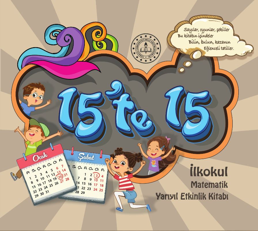 İlkokul öğrencilerimize yönelik eğitici ve eğlenceli “15’te 15 Matematik Etkinlik Kitabı" öğrencilerimizin istifadesine sunulmuştur. Kitaba aşağıdaki bağlantılardan ulaşabilirsiniz.
<a href="/tcmeb/">Millî Eğitim Bakanlığı</a> 

e-kitap için: 
➡️meb.ai/QHwHeg

PDF için:
➡️meb.ai/UU1WEAL