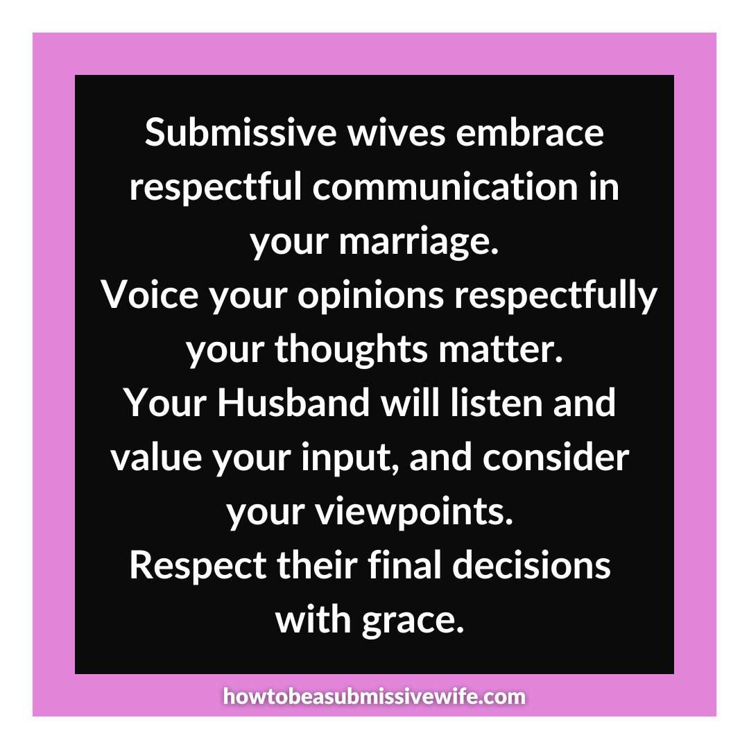 Submissive wives, embrace respectful communication in your marriage. Voice your opinions respectfully; your thoughts matter. Husbands will listen, value your input, and consider your viewpoints. Respect their final decisions with grace. 
#SubmissiveWives #RespectfulCommunication