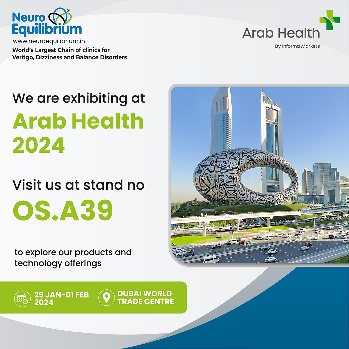 Please come and visit us at Arab Health 2024
#ArabHealth2024   #arabhealth #Arab  #dubai #uae #healthcare  #MiddleEast  #neuroequilibrium #dwtc #Health  #healthandwellness  #healthawareness #HealthcareInnovation