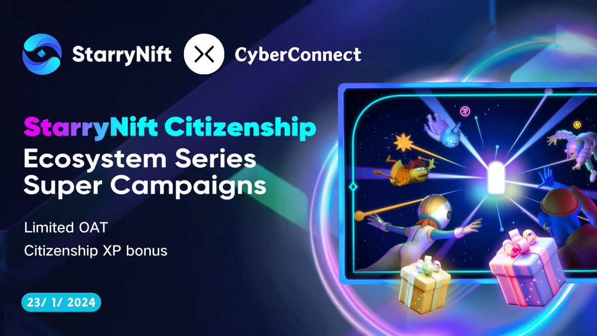 😀Delighted to announce the #StarryNift x #CyberConnect Super #Airdrop Campaign is live! 🎁Join us now and win exclusive #OAT and #Citizenship XP bonus! Maintain the 'Daily Streak' and earn extra XP bonus 🔗Entrance: galxe.com/StarryNift/cam… 🎇#Freemint & upgrade citizenship…