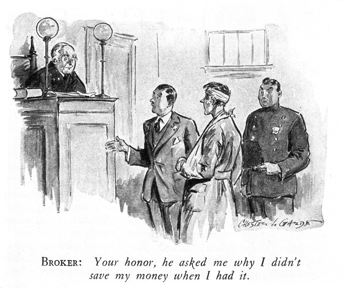 #OTD in 1931
Depression humor
'Broker: Your honor, he asked me why I didn't save my money when I had it.'
Cartoon by Chester L. Garde from Life, January 23, 1931.
#cartoons #cartoonists #ChesterLGarde #GreatDepression #stockmarketcrash #WallStreetCrash