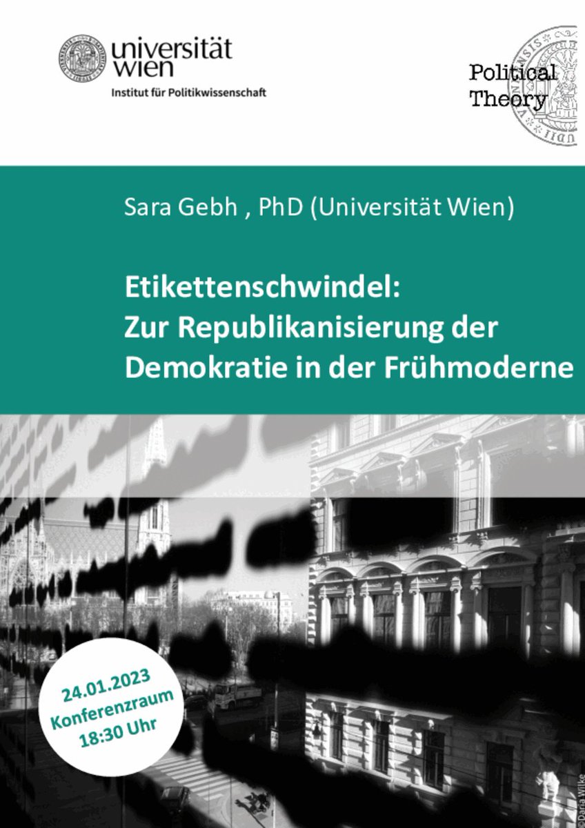 PolTheorieWien's tweet photo. Wir freuen uns morgen, 24.1. 18:30h, die letzte #IPWLecture des Semesters ausrichten zu dürfen! @saragebh spricht zum Thema: "Etikettenschwindel: Zur Republikanisierung der Demokratie in der Frühmoderne".
Details hier:
https://t.co/7zlwpva1j9 https://t.co/uA4C4OmExe