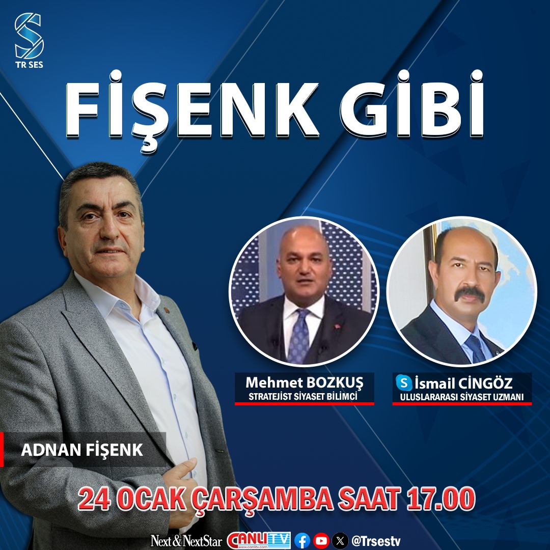 Adnan FİŞENK ile Fişenk Gibi programı yarın saat 17.00’de Stratejist Siyaset Bilimci Mehmet BOZKUŞ ile birlikte Uluslararası Siyaset Uzmanı İsmail CİNGÖZ’ü konuk ediyor. Yayınımızı youtube Tr Ses Tv Kanalından ve Canlı tv üzerinden takip edebilirsiniz. 

#strateji #siyaset
