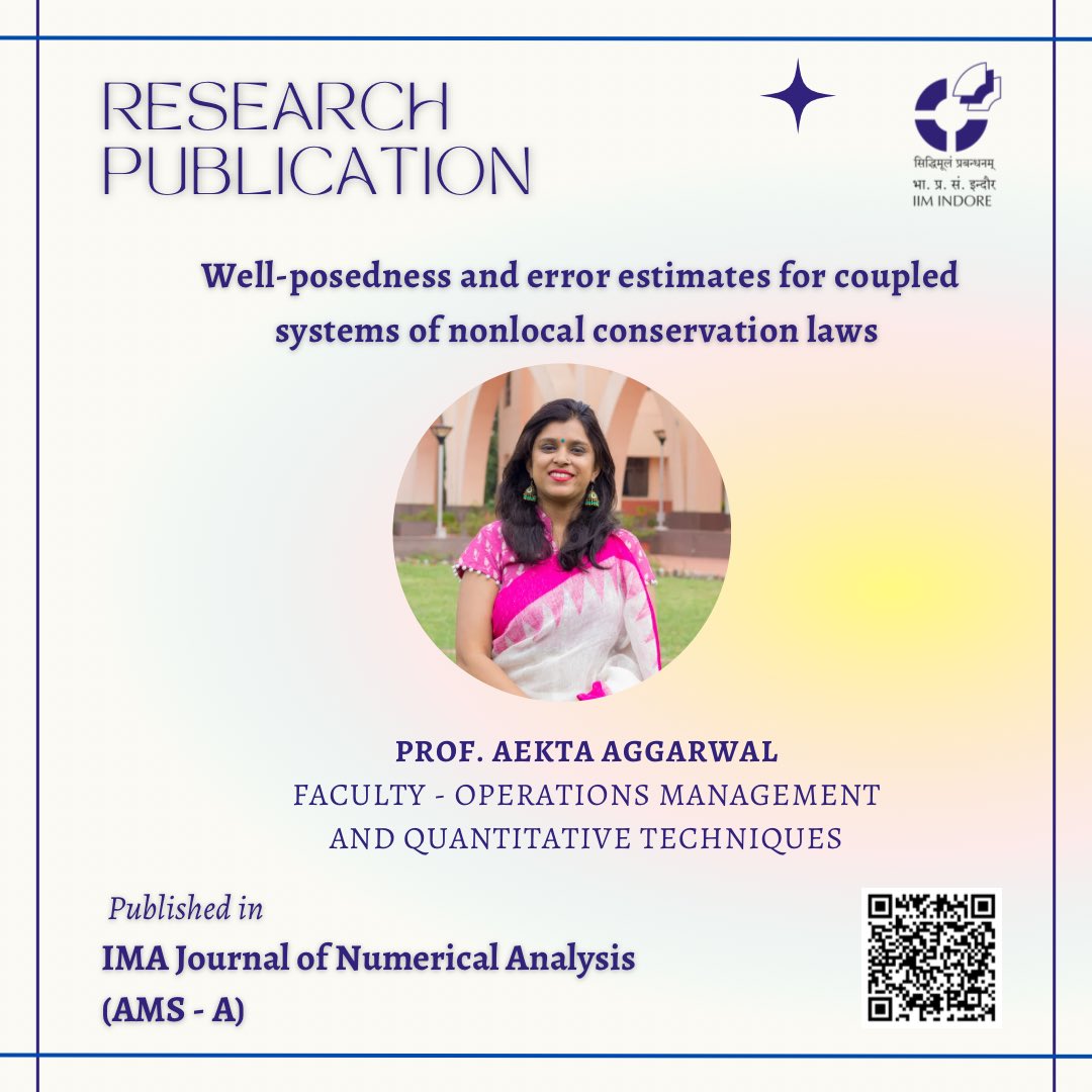 #ResearchPublication: Prof. Aekta Aggarwal's latest work in the IMA Journal of Numerical Analysis (AMS - A) delves into error estimates for numerical approximations of entropy solutions in strongly coupled systems of nonlocal hyperbolic conservation laws. 

#IIMIndore #Research