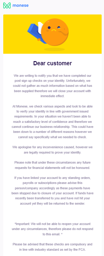 Gatonisus's tweet photo. @MyMonese , @monese 
I download the Monese app, I open an account, I scan my ID documents and fill in all details, got the green checks and then immediately received the below e-mail:
 Account closed without any explanation and without any possibility to reopen account... https://t.co/wcmIkIqK19