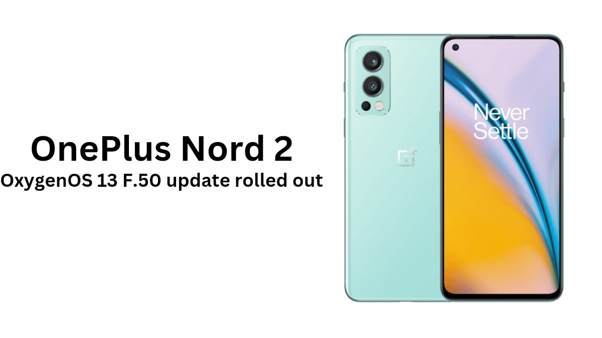 TheTechOutlook's tweet image. #OnePlus rolls out #OxygenOS 13 F.50 update for #OnePlusNord2 smartphone in India thetechoutlook.com/news/technolog…