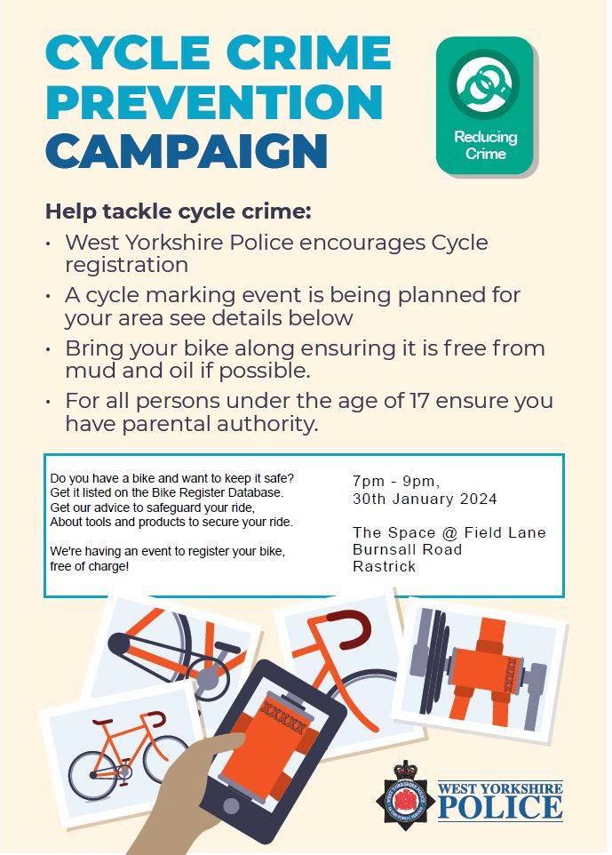 Bike Register Event The next event will take place at The Space at Field Lane, Rastrick between 7-9pm. Please come on down and get your bike registered for free.