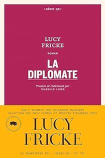 <a href="/LeQuartanier/">Le Quartanier</a> Nouvelle critique sur La diplomate de Lucy Fricke sur Babelio :  Lucy Fricke est une auteure allemande qui a publié deux romans, "Les occasions manquées" et "La Diplomate" qui ont rencontré un vif succès en Allemagn... ift.tt/KXeoCI0