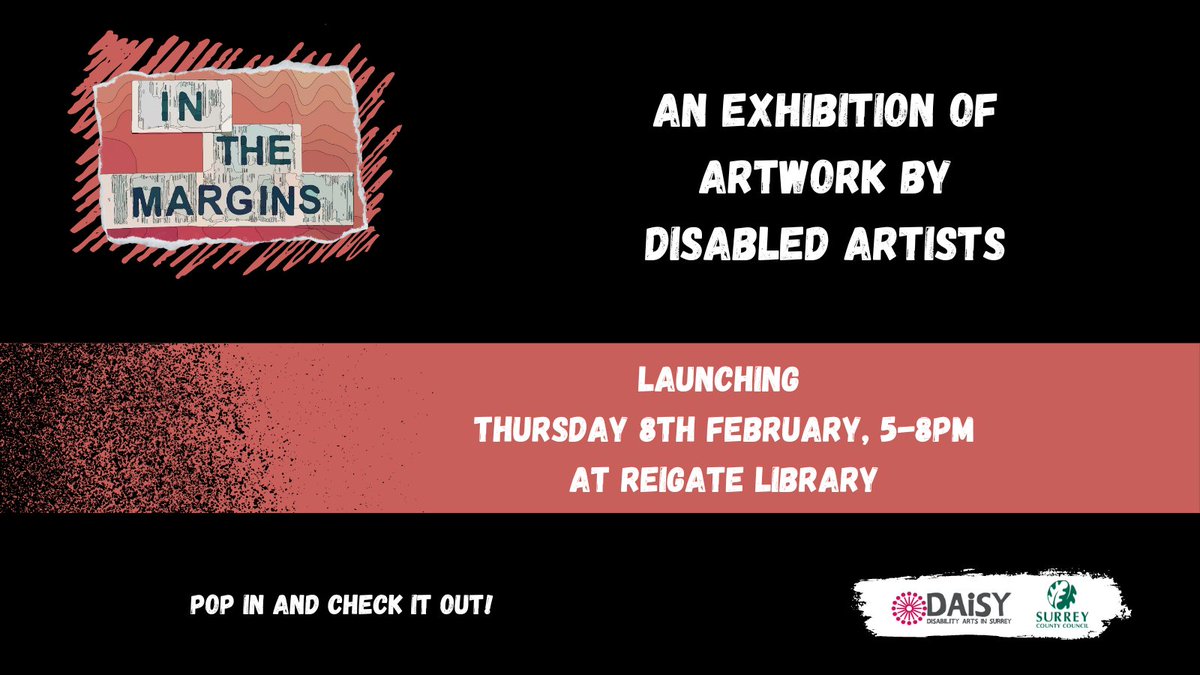 SurreyLibraries's tweet image. We are honoured to support @Daisyfest on a new project called #InTheMargins where local #DisabilityArts groups and artist, @soundcube, have created artworks that will be exhibited at @ReigateLibrary.  Join us at Reigate Library on 8th February, 5-8pm, to find out more about it.