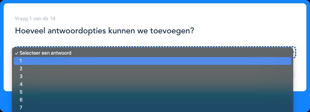 𝑯𝒆𝒆𝒍 𝒗𝒆𝒆𝒍 𝒐𝒑𝒕𝒊𝒆𝒔

Ken je dat? Je wilt een vraag kwantificeren met antwoordopties, maar je kan er wel tientallen bedenken waar de respondent uit moet kiezen? 

Gelukkig hebben we nu een dropdown vraag!