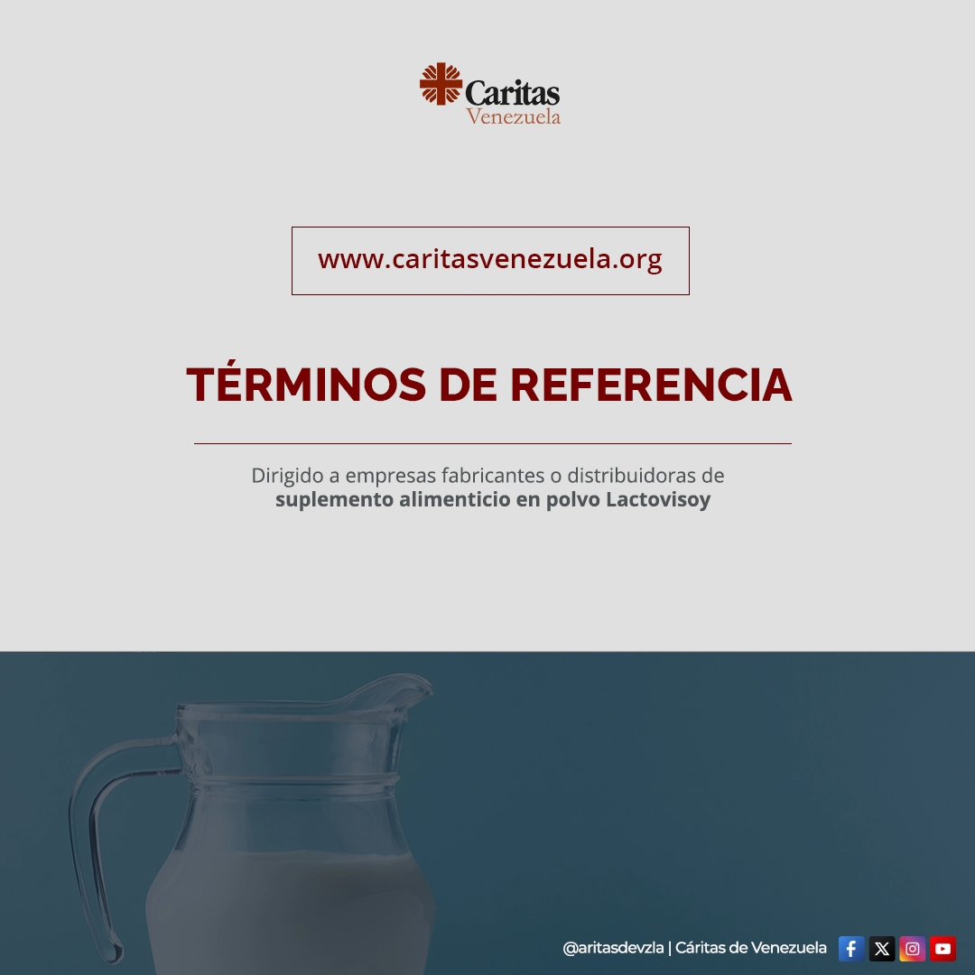 #TDR | Convocatoria abierta: consulta los términos de referencia disponibles en nuestra web caritasvenezuela.org dirigidos a empresas fabricantes o distribuidoras de leche en polvo completa y suplemento alimenticio Lactovisoy. #CáritasVenezuela 🇻🇪
