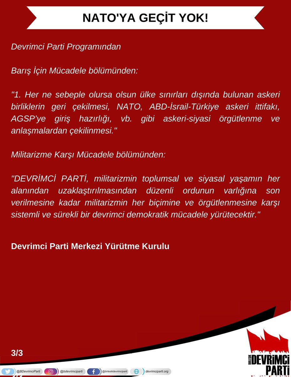 TBMM'de İsveç'in NATO'ya katılımı oylamasına ilişkin Merkezi Yürütme Kurulumuzun açıklaması:

📢NATO'YA GEÇİT YOK!

📢"Kurulduğu 1949 yılından bu yana halklara karşı atılan neredeyse her bomba, döşenen her mayın, sıkılan her kurşun NATO tezgahlarından geçti..."