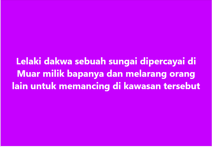 SinarOnline's tweet image. 'Bapa aku buat sungai ni'

#SinarHarian #sungai #pemancing