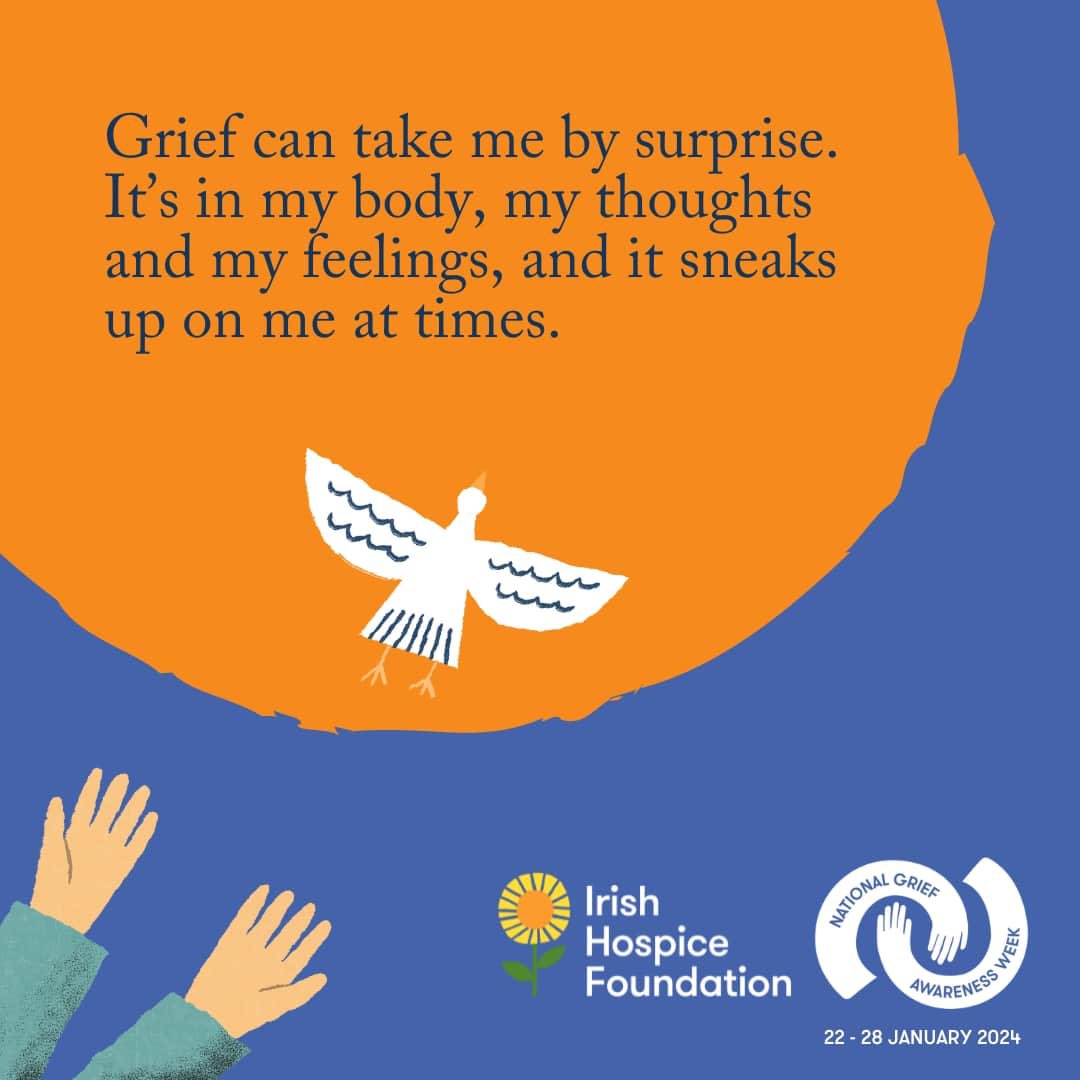 There are no stages of grief, it ebbs and flows. Some feelings might come occasionally or catch you by surprise.
Others might be more persistent. For bereavement supports, visit 
Irish Hospice Foundation Bereavement Hub and bereaved.ie
#BeGriefAware #NGAW2024