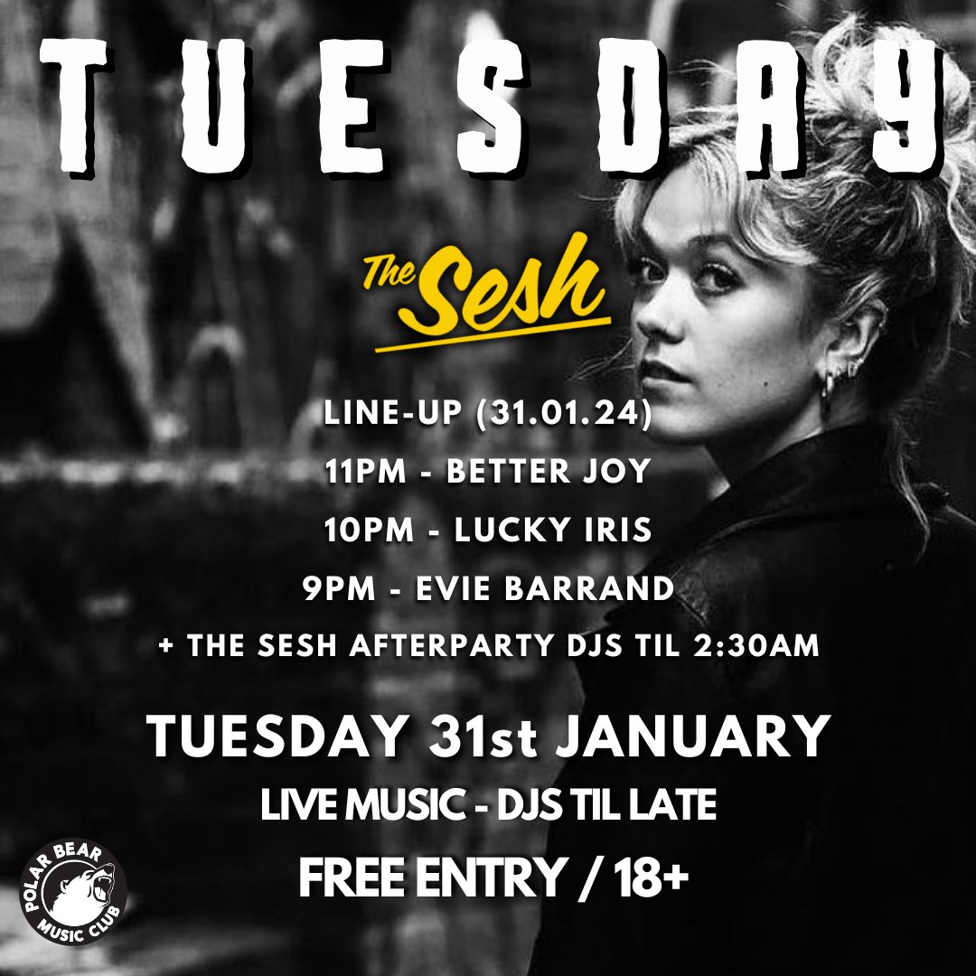 COMING UP AT THE SESH! EVERY TUESDAY AT @PolarBearRoars FREE ENTRY / 18+ LIVE MUSIC - DJS TIL LATE LINE-UP (30th JANUARY 2024) 11:00PM - @betterjoymusic 10:00PM - @luckyirisband 9:00PM - Evie Barrand + @theseshhull AFTERPARTY DJS TIL 2:30AM! bit.ly/SESHHULL #Hull