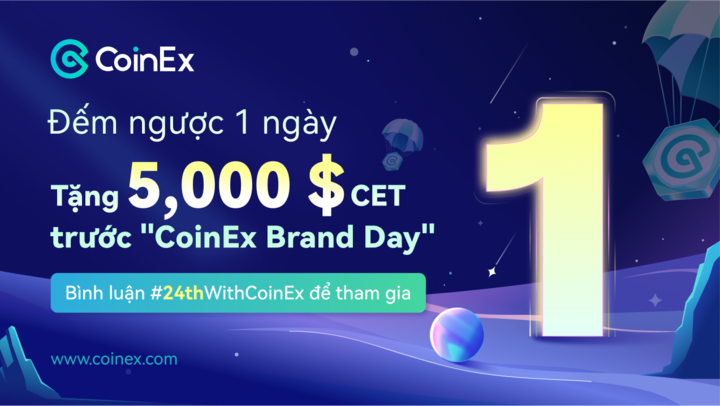 CoinExVietnam's tweet photo. Hãy sẵn sàng cho Ngày Thương hiệu CoinEx vào ngày mai với Quà tặng đặc biệt trị giá 5.000 CET!

✅ Cách thức tham gia: 
1. Theo dõi chúng tôi, đăng lại bài đăng này
2. Cmt Gmail CoinEx nhận giải của bạn đi kèm hashtag #24thWithCoinEx và gắn thẻ 3 người bạn.
🎁 Phần thưởng: 5.000 CET ~ 155$ chia đều cho 16 người may mắn 
⚠️ Lưu ý: CoinEx bảo lưu quyền giải thích cuối cùng, mọi trường hợp gian lận sẽ bị loại bỏ