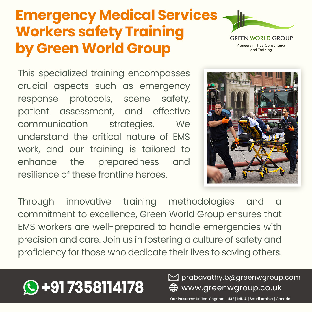 CAll Us : +917358114178
Email   : Prabavathy.b@Greenwgroup.com

#EMSWorkersSafetyTraining #GreenWorldGroup #EmergencyMedicalServicesSafety #SafetyForEMS #FirstResponderTraining