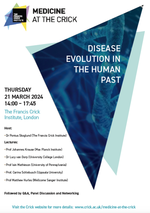 'Disease Evolution in the Human Past' - Join us March 21st 2024 @TheCrick for a half-day symposium in the Medicine at the Crick series. 🦠 Johannes Krause | “The genetic history and origin of the Black Death” @MPI_EVA_Leipzig 🦟 Lucy van Dorp | “Tracking zoonotic pathogens…