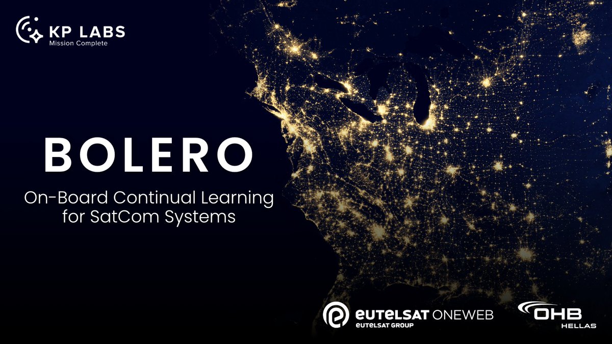 We're excited to spotlight the BOLERO project—a synergistic collaboration led by KP Labs with @EutelsatOneWeb, @OHB_Hellas, and @esa.

📰 Interested in how on-board continual learning is changing the game for SatCom? Read more about it on our blog: kplabs.space/blog/bolero-on…