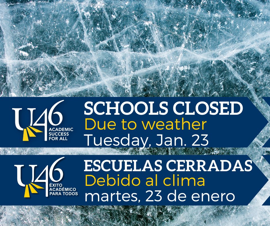 All U-46 schools will be closed Tuesday, Jan. 23, due to the winter weather conditions and advisory. This decision comes after careful consideration of the current icy road conditions lasting until around 9 a.m. and the recommendation of the Kane County Sheriff’s Office.