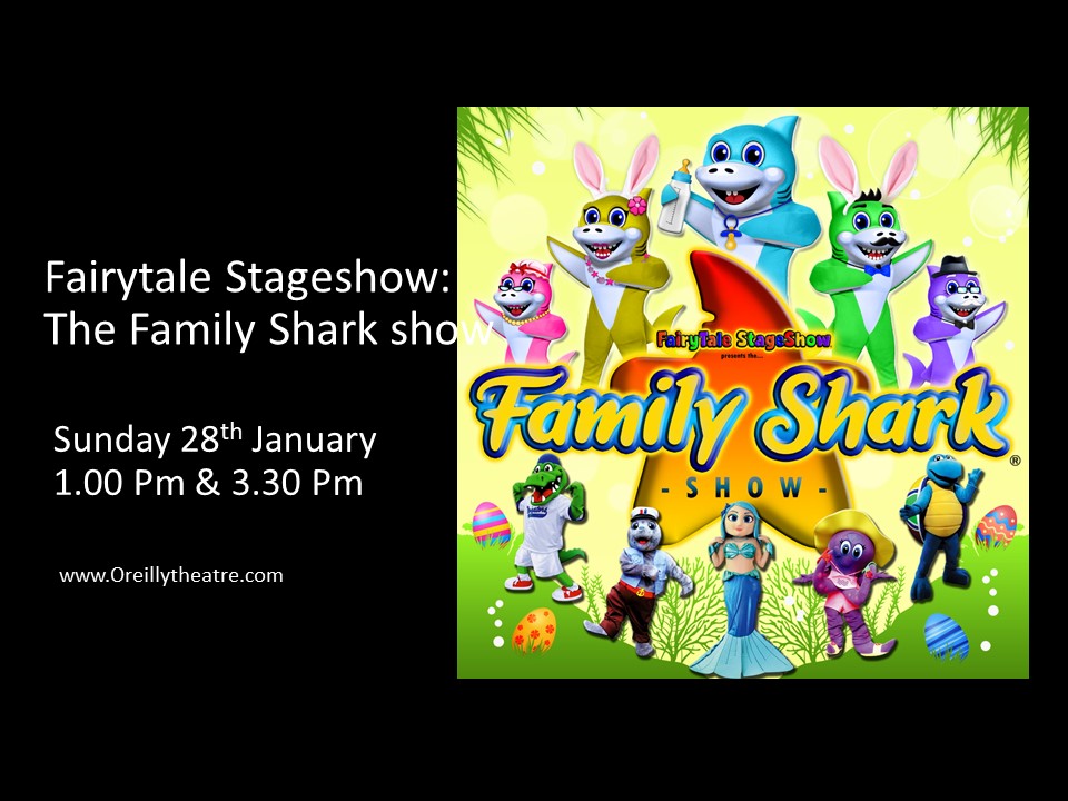 O'Reilly Theatre (@oreillytheatre) on Twitter photo The Fairytale stage show invites you to sing and dance along with all the adventures of the Family shark Show.
There will be fun and laughter all the day through.
Tickets available from oreillytheatre.com The Fairytale stage show invites you to sing and dance along with all the adventures of the Family shark Show.
There will be fun and laughter all the day through.
Tickets available from oreillytheatre.com