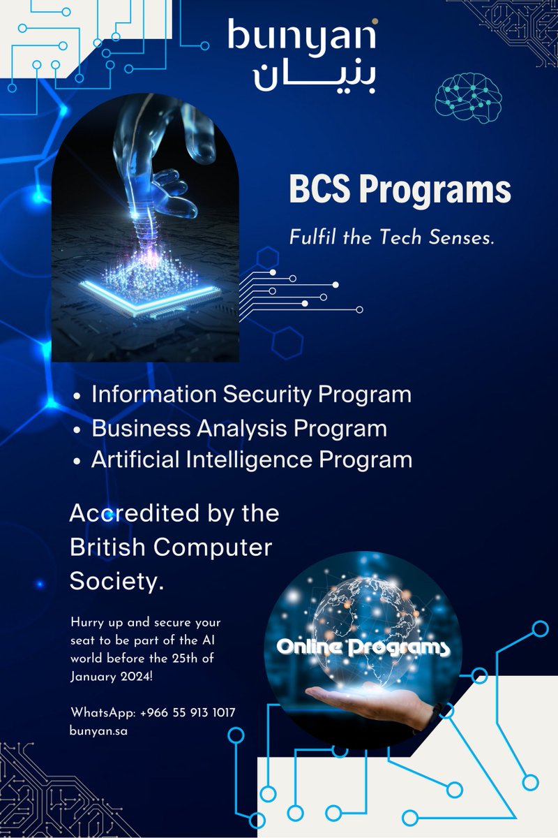 طور مهاراتك لمواكبة عصر التكنولوجيا والأعمال، من خلال برامجنا التدريبية:
- تحليل الأعمال
- أمن المعلومات
- الذكاء الاصطناعي (AI) 

تشمل هذه البرامج الاختبار والشهادة المعتمدة دوليا من BCS 

احجز الآن، فالمقاعد محدودة. 
سجل الآن bunyanacademy.edu.sa/bcs

واتس آب +966559131017